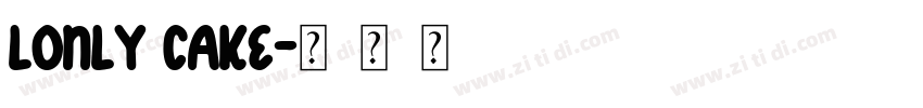 Lonly Cake字体转换